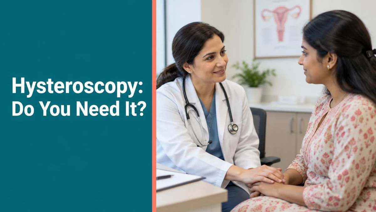 Hysteroscopy in Delhi: Who Needs It, Preparation & Questions to Ask