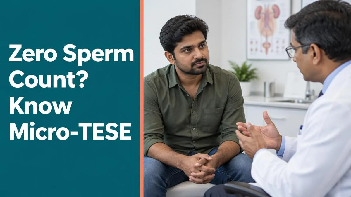 Micro-TESE in Delhi: Who Needs It, Preparation & Questions to Ask